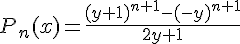 4$ P_n(x)=\frac{(y+1)^{n+1}-(-y)^{n+1}}{2y+1}